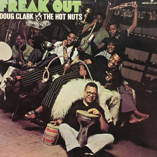 Doug Clark & The Hot Nuts : Freak Out (LP)
