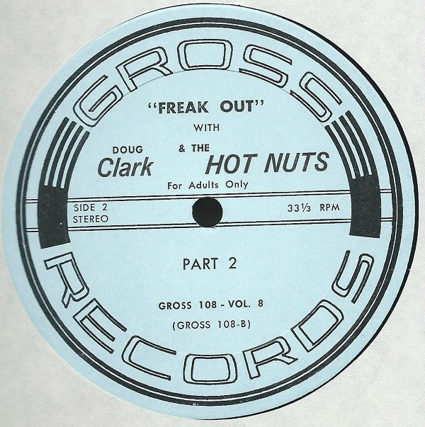 Doug Clark & The Hot Nuts : Freak Out (LP)
