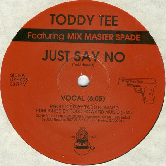 Toddy Tee Featuring Mix Master Spade* : Just Say No (12", RE)