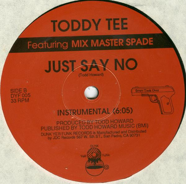 Toddy Tee Featuring Mix Master Spade* : Just Say No (12", RE)