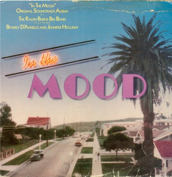Ralph Burns And His Orchestra Featuring Beverly D'Angelo And Jennifer Holliday : "In The Mood" Original Soundtrack Album (LP, Album)