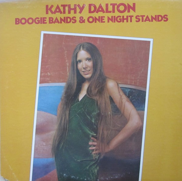 Kathy Dalton : Boogie Bands & One Night Stands (LP, Album, RE, Ter)