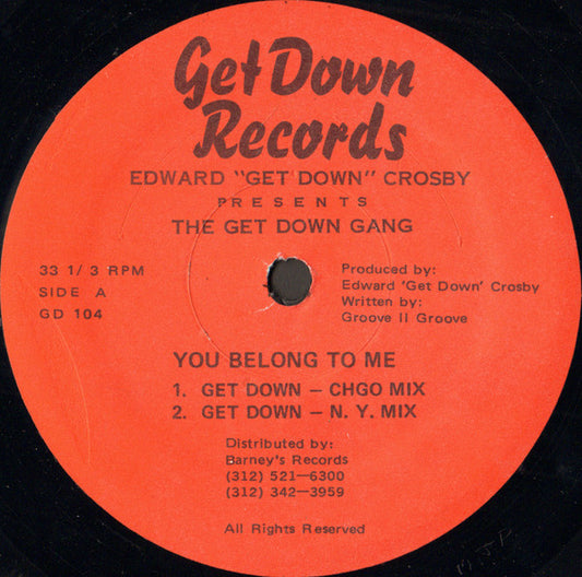 Edward "Get Down" Crosby* Presents The Get Down Gang : You Belong To Me (12")