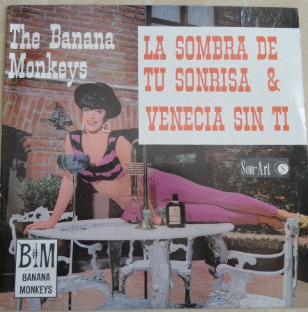 The Banana Monkeys* : Vol. 2, La Sombra De Tu Sonrisa & Venecia Sin Ti (LP, Mono)