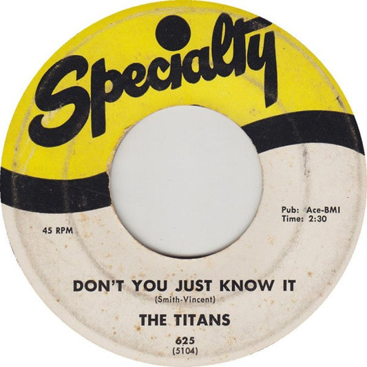 The Titans (3) : Don't You Just Know It (7", Single)