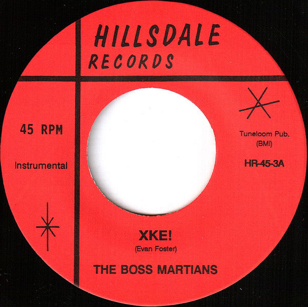 The Boss Martians* : XKE! / I'm 'A One You Need (7")