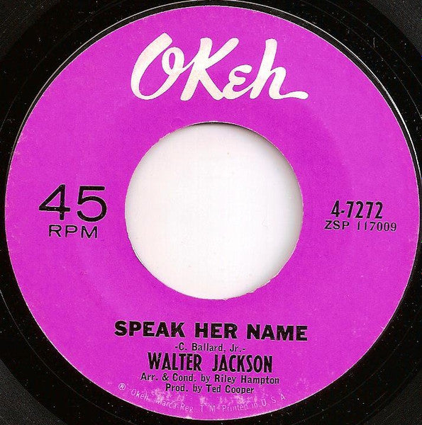 Walter Jackson : Speak Her Name (7", Single, Styrene)