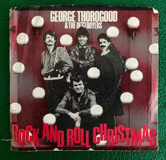 George Thorogood & The Destroyers : Rock And Roll Christmas / New Year's Eve Party (7", Promo, Jac)