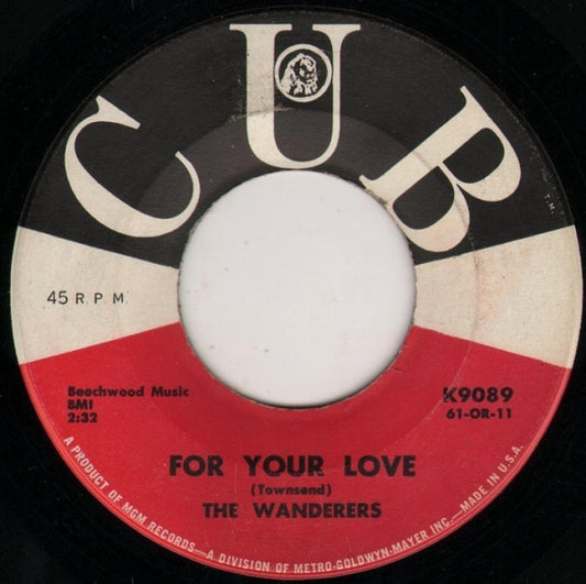 The Wanderers (8) : For Your Love / Sally Goodheart (7")