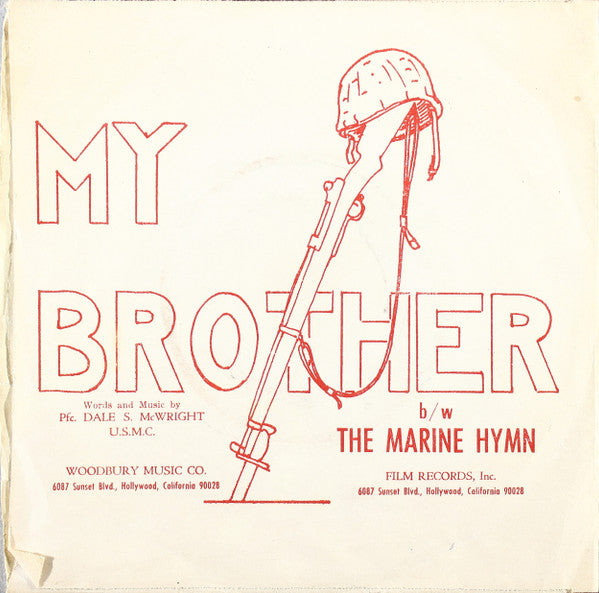 Pfc. Dale S. McWright : My Brother / The Marine Hymn (7")