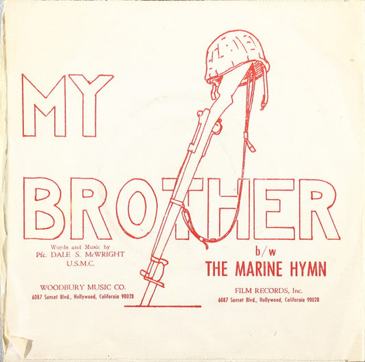Pfc. Dale S. McWright : My Brother / The Marine Hymn (7")