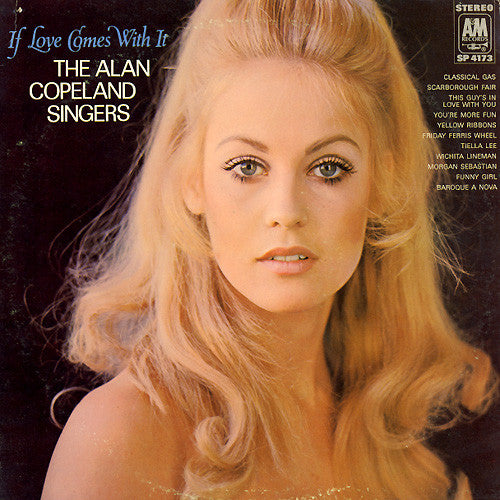 The Alan Copeland Singers : If Love Comes With It (LP, Album)