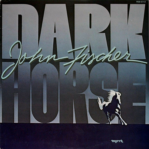 John Fischer (2) : Dark Horse (LP, Album)