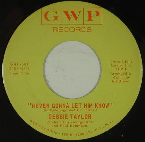 Debbie Taylor : Never Gonna Let Him Know / Let's Prove Them Wrong (7", Single)