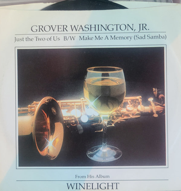 Grover Washington, Jr. : Just The Two Of Us (7", Single, Styrene, All)