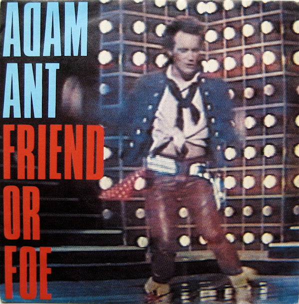 Adam Ant : Friend Or Foe (7", Single, Pap)