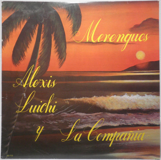 Alexis*, Luichi* Y La Compañia (2) : Merengues (LP)