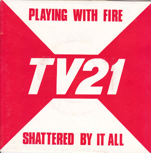 TV21 : Playing With Fire (7")