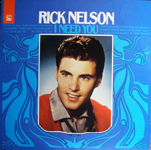 Rick Nelson* : I Need You (LP, Comp, RE)