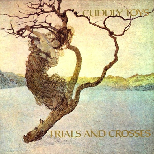 Cuddly Toys : Trials And Crosses (LP, Album)