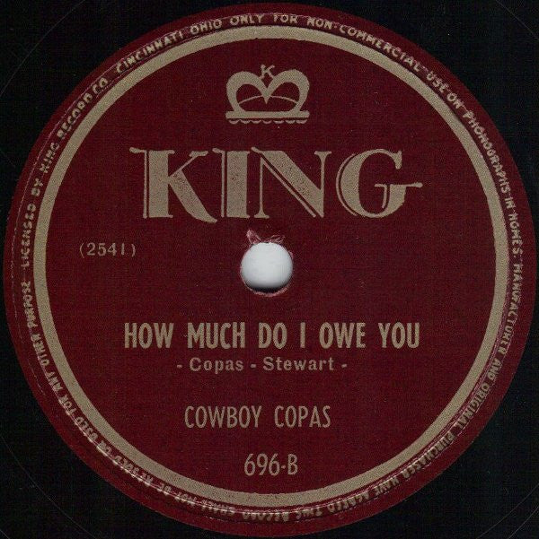 Cowboy Copas : Tennesee Waltz / How Much Do I Owe You (Shellac, 10")