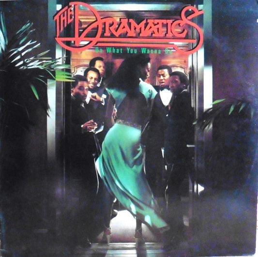 The Dramatics : Do What You Wanna Do (LP, Album, Mon)