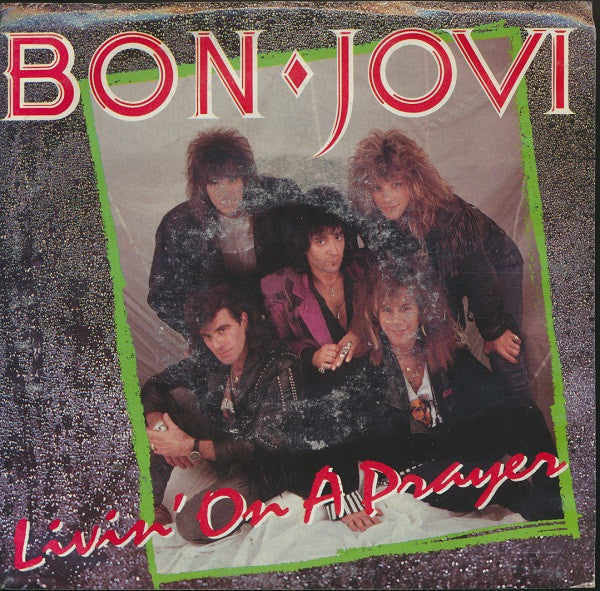 Bon Jovi : Livin' On A Prayer (7", Single, Spe)