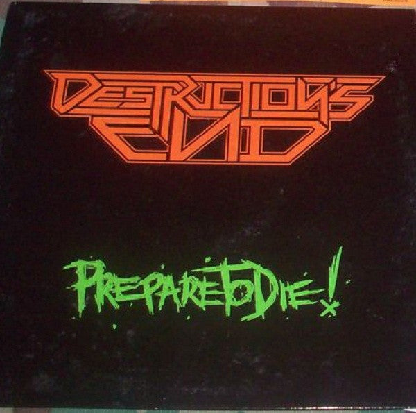 Destruction's End : Prepare To Die! (LP)