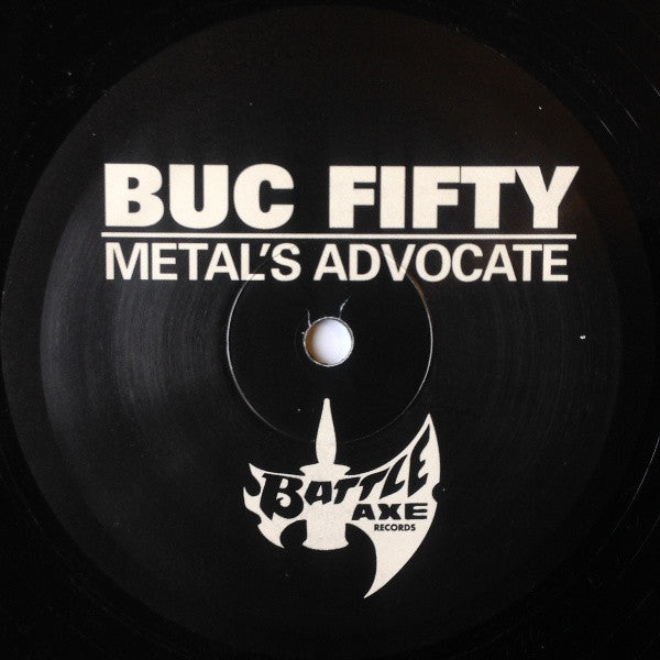 Buc Fifty : Metal's Advocate (12")