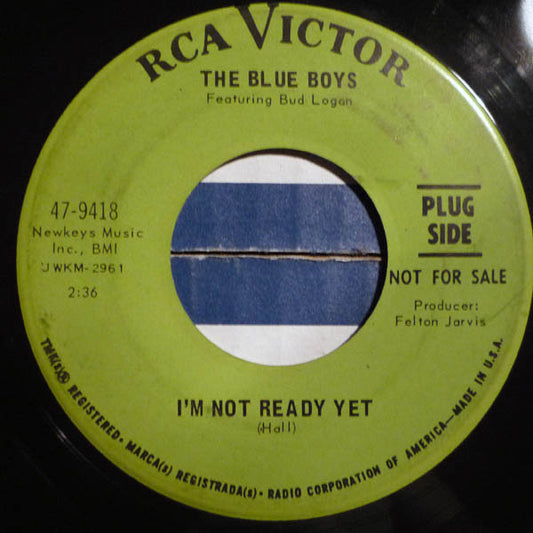 The Blue Boys (2) featuring Bud Logan : I'm Not Ready Yet (7", Single, Promo)