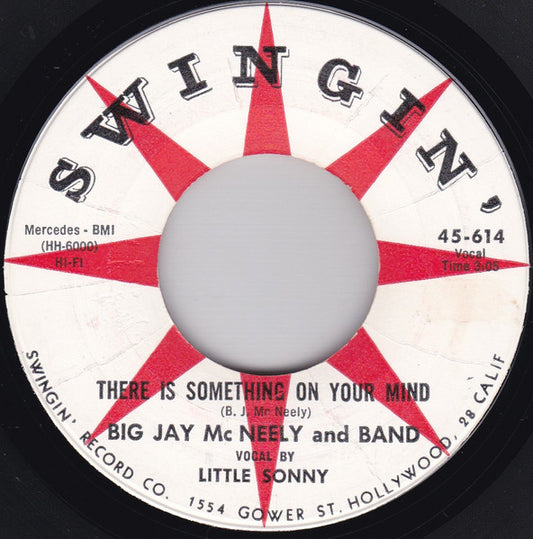 Big Jay Mc Neely And Band* : There Is Something On Your Mind / ...Back...Shack...Track (7", Single, Styrene)