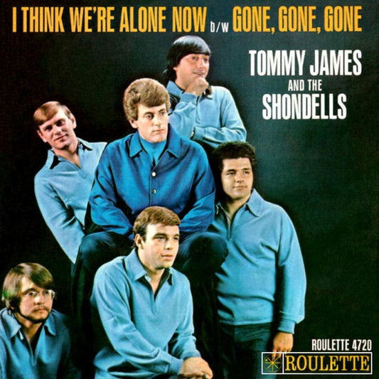 Tommy James And The Shondells* : I Think We're Alone Now / Gone, Gone, Gone (7", Single, Hol)