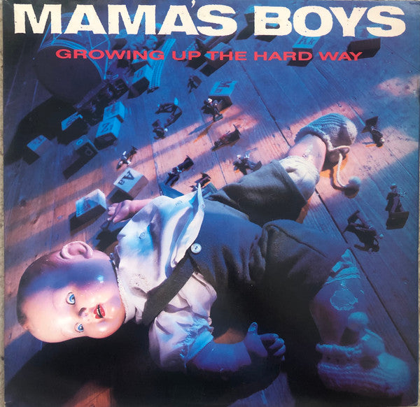Mama's Boys : Growing Up The Hard Way (LP, Album)