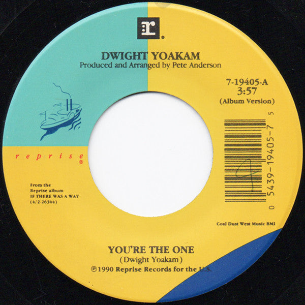 Dwight Yoakam : You're The One / If There Was A Way (7", Single)