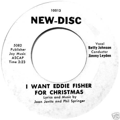 Betty Johnson With Jimmy Leyden : I Want Eddie Fisher For Christmas / Show Me (7", Single)