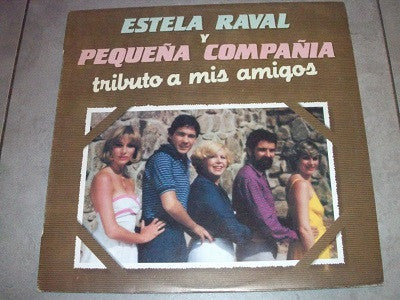 Estela Raval Y Pequeña Compañia* : Tributo A Mis Amigos (LP, Album)