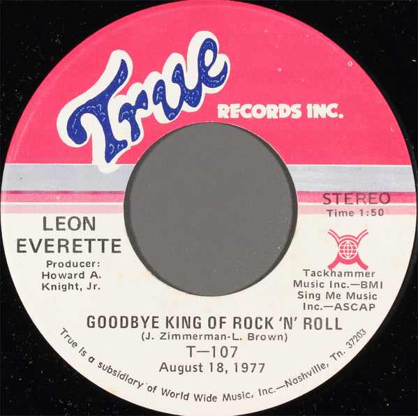 Leon Everette : Goodbye King Of Rock 'N' Roll (7")