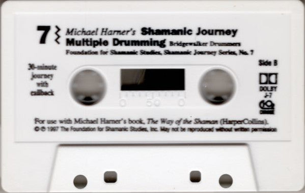 Michael Harner, Bridgewalker Drummers : Shamanic Journey Multiple Drumming No. 7 (Cass, Album, Dol)