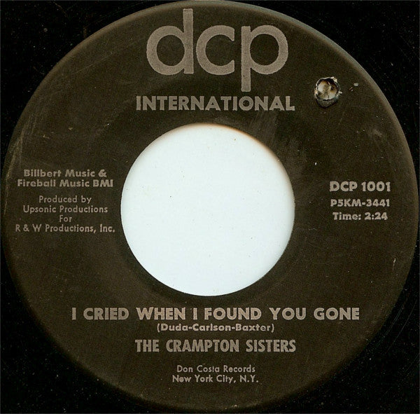 The Crampton Sisters : I Didn't Know What Time It Was / I Cried When I Found You Gone (7")