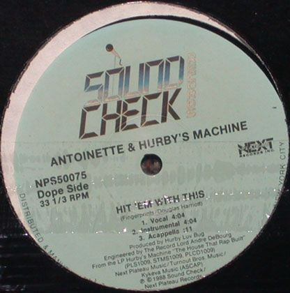 Antoinette & Hurby's Machine : Unfinished Business / Hit 'Em With This (12")