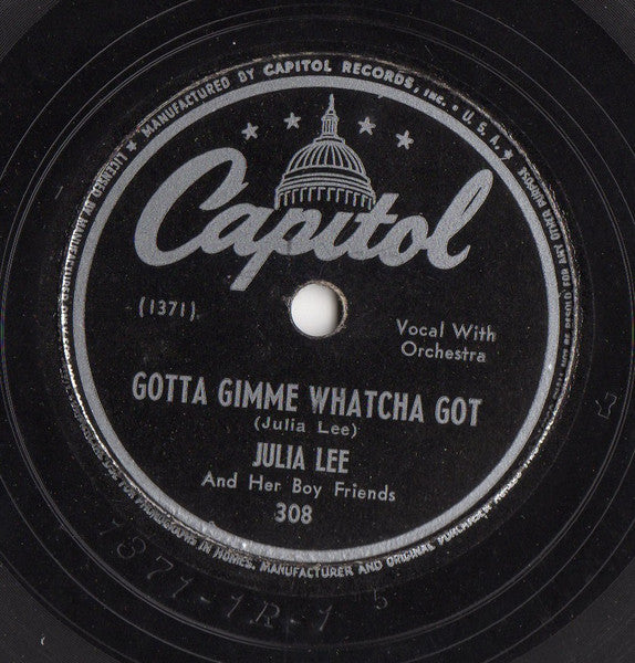Julia Lee And Her Boy Friends* : Gotta Gimme Whatcha Got / Lies (Shellac, 10", Scr)