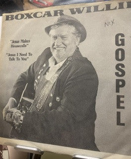 Boxcar Willie : Jesus I Need To Talk To You / Jesus Makes Housecalls (7")