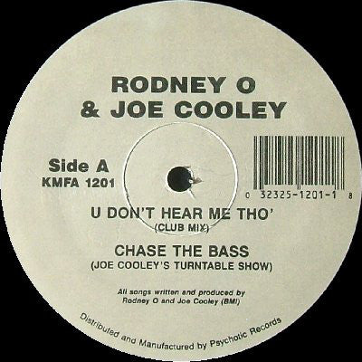 Rodney O & Joe Cooley : U Don't Hear Me Tho' / Chase The Bass (12")