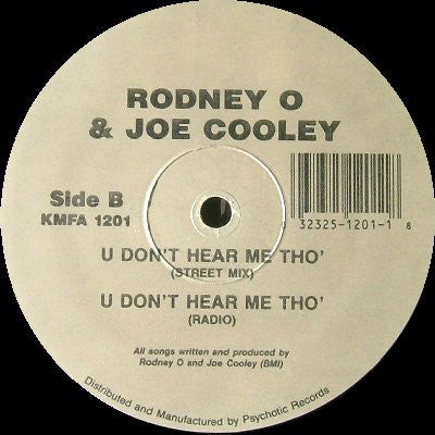 Rodney O & Joe Cooley : U Don't Hear Me Tho' / Chase The Bass (12")