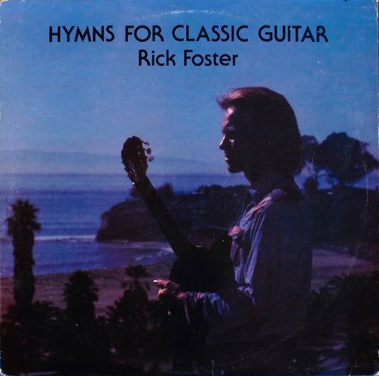 Rick Foster : Hymns For Classical Guitar (LP, Album)