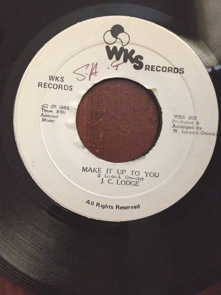 J. C. Lodge* : Make It Up To You (7")