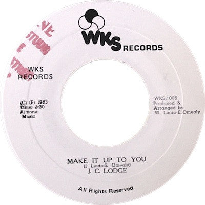 J. C. Lodge* : Make It Up To You (7")