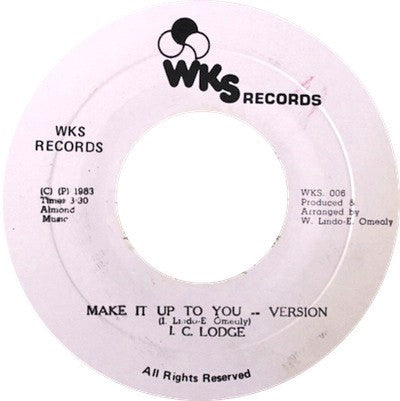 J. C. Lodge* : Make It Up To You (7")