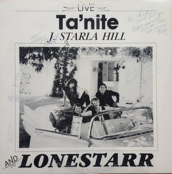 J. Starla Hill And Lonestarr (2) : Live Ta'nite (12")