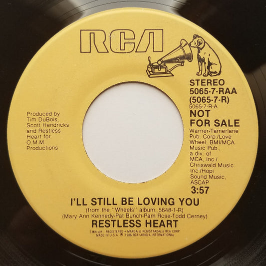 Restless Heart : I'll Still Be Loving You (7", Single, Promo)